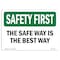 Signmission OSHA, Safe Way Is Best Way, 10in X 7in Rigid Plastic, 7" W, 10" L, Landscape, OS-SF-P-710-L-10879 OS-SF-P-710-L-10879 - alternate 1